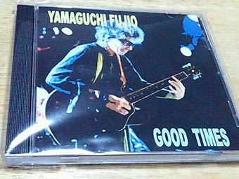 山口冨士夫「GOOD TIMES」GOOD TIMES ROLL